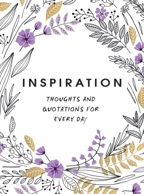 Inspiration: Thoughts and Quotations for Every Day