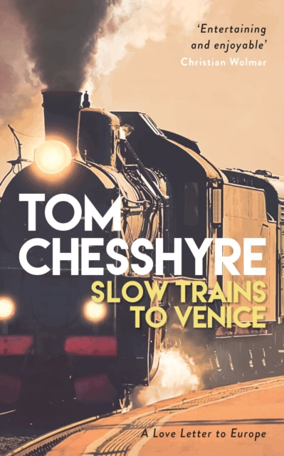 Slow Trains to Venice - A Love Letter to Europe