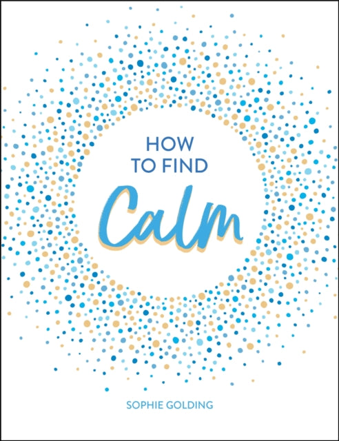 How to Find Calm