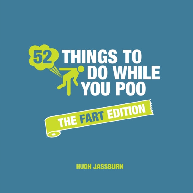 52 Things to Do While You Poo - The Fart Edition