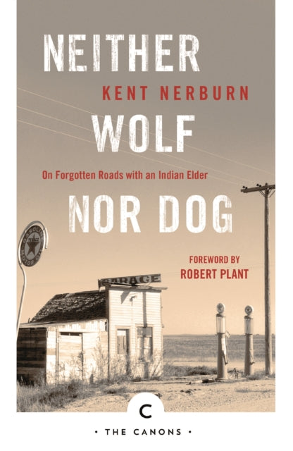 Neither Wolf Nor Dog: On Forgotten Roads with an Indian Elder
