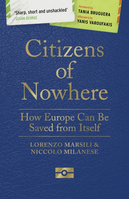 Citizens of Nowhere - How Europe Can Be Saved from Itself