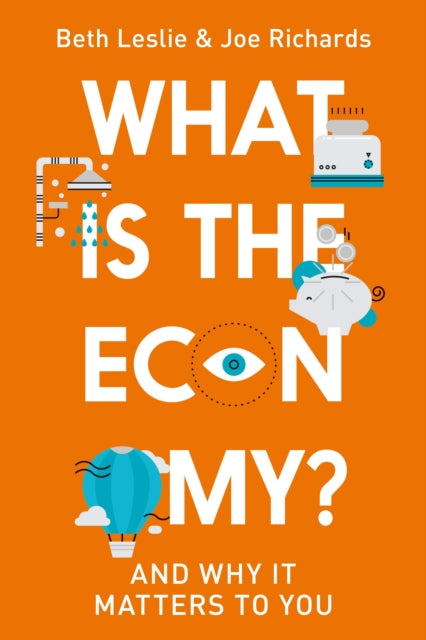 What is the Economy? - Everyday Economics and Why it Matters to You