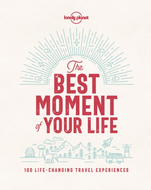 The Best Moment Of Your Life