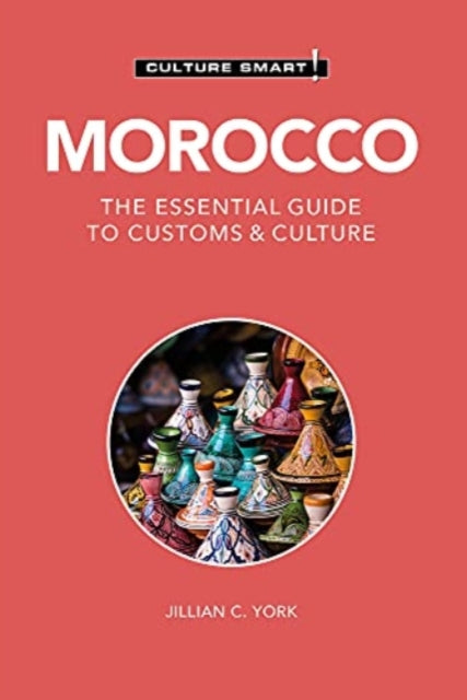 Morocco - Culture Smart! - The Essential Guide to Customs & Culture