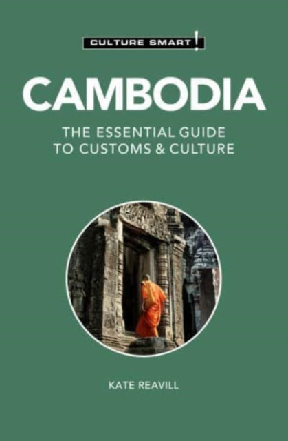 Cambodia - Culture Smart! - The Essential Guide to Customs & Culture