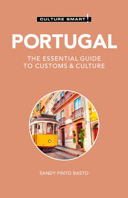 Portugal - Culture Smart! - The Essential Guide to Customs & Culture