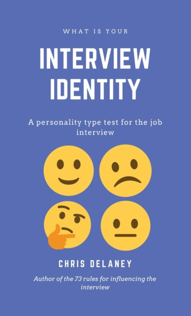 What Is Your Interview Identity - A personality type test for the job interview