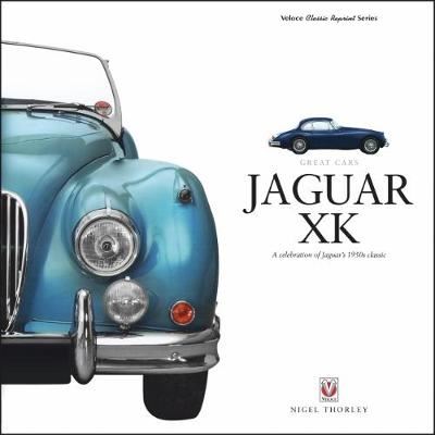 Jaguar XK - A Celebration of Jaguar's 1950s Classic