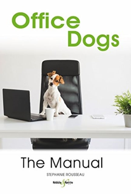 Office Dogs: the Manual