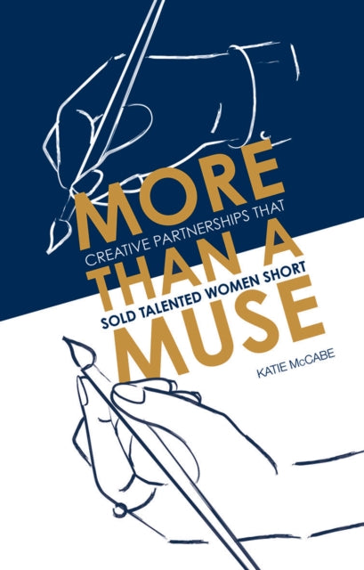 More than a Muse - Creative partnerships that sold talented women short