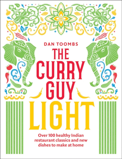 The Curry Guy Light - Over 100 lighter, fresher Indian curry classics