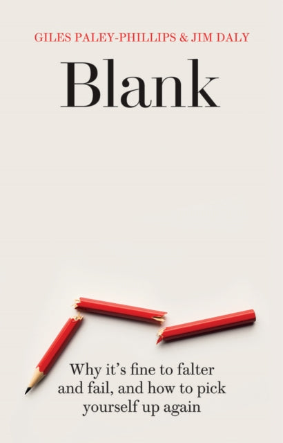 Blank - Why it's fine to falter and fail, and how to pick yourself up again