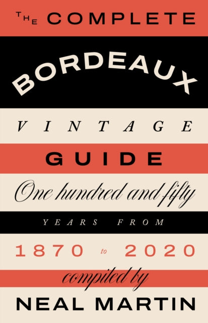 Complete Bordeaux Vintage Guide