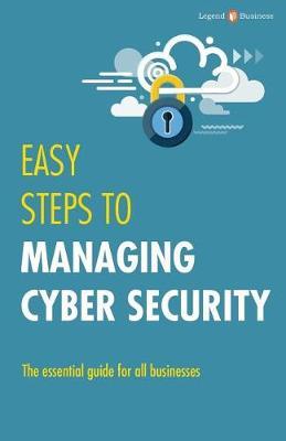 EASY STEPS TO MANAGING CYBERSECURITY
