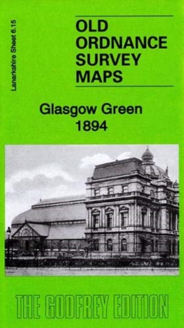 Glasgow Green 1894 - Lanarkshire Sheet 6.15a