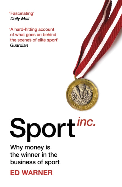 Sport Inc. - Why money is the winner in the business of sport