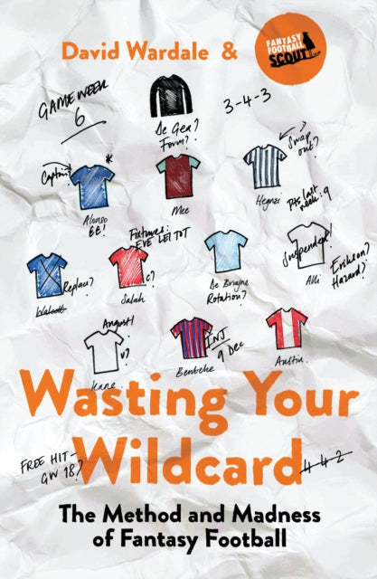 Wasting Your Wildcard - The Method and Madness of Fantasy Football