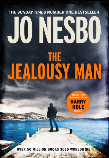 The Jealousy Man - From the Sunday Times No.1 bestselling author of the Harry Hole series