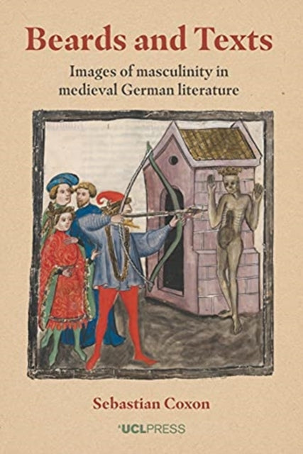 Beards and Texts - Images of Masculinity in Medieval German Literature