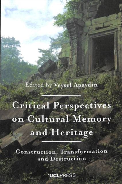 Critical Perspectives on Cultural Memory and Heritage