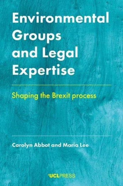 Environmental Groups and Legal Expertise - Shaping the Brexit Process