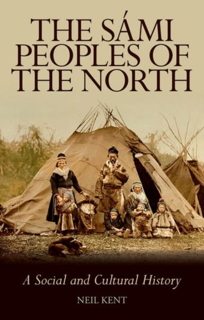 The Sami Peoples of the North - A Social and Cultural History