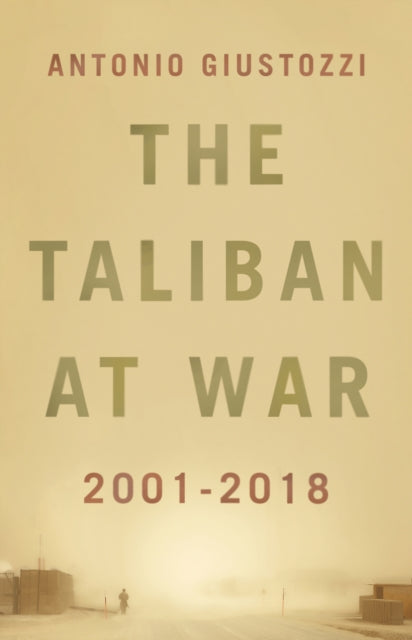 The Taliban at War - 2001 - 2018