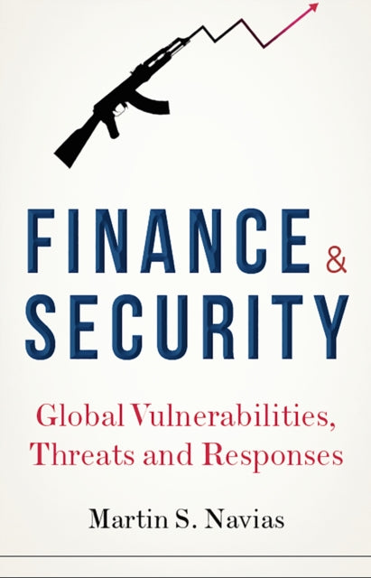 Finance and Security - Global Vulnerabilities, Threats and Responses