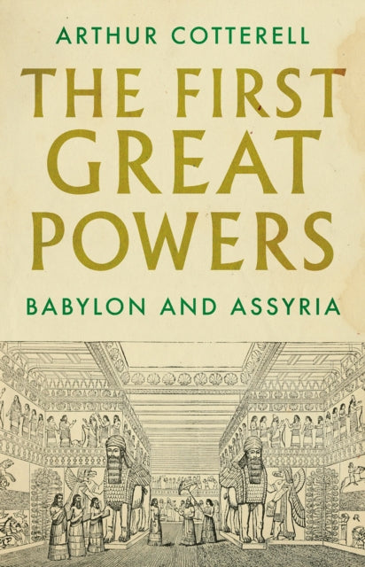The First Great Powers - Babylon and Assyria