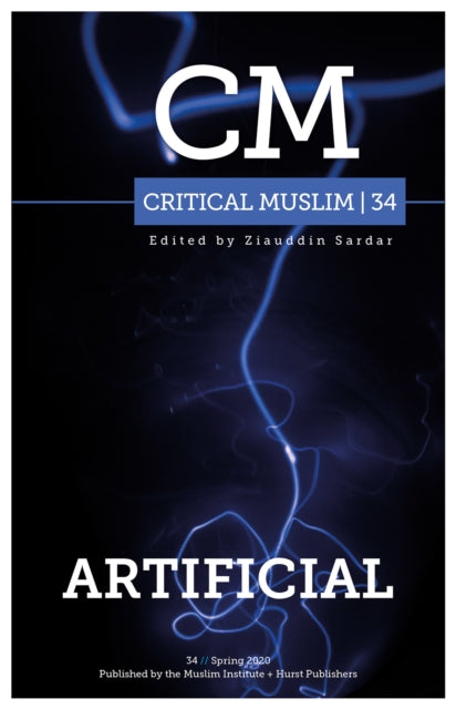 Critical Muslim 34: Artificial