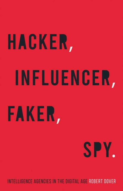 Hacker, Influencer, Faker, Spy