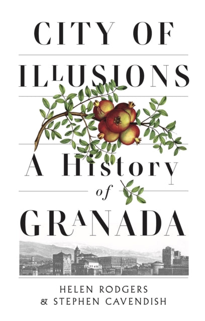 City of Illusions - A History of Granada