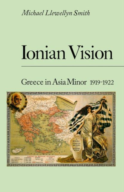 Ionian Vision - Greece in Asia Minor, 1919-22