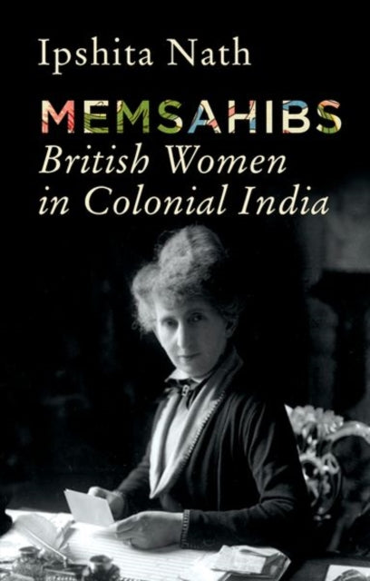 Memsahibs - British Women in Colonial India