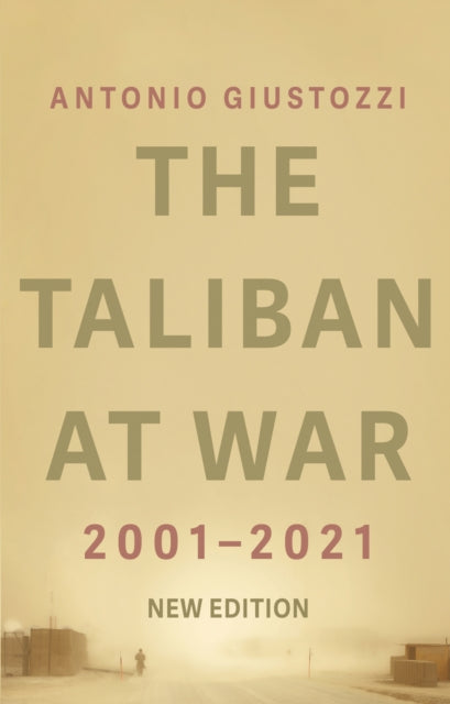 The Taliban at War - 2001 - 2021