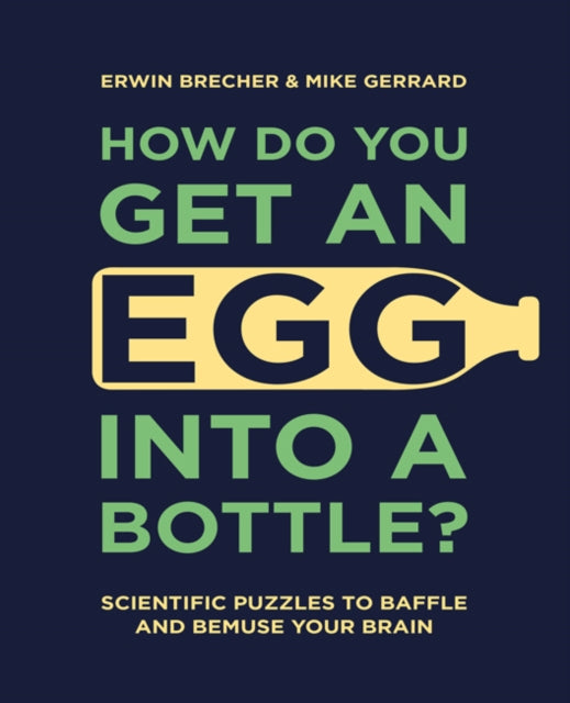 How Do You Get An Egg into a Bottle?