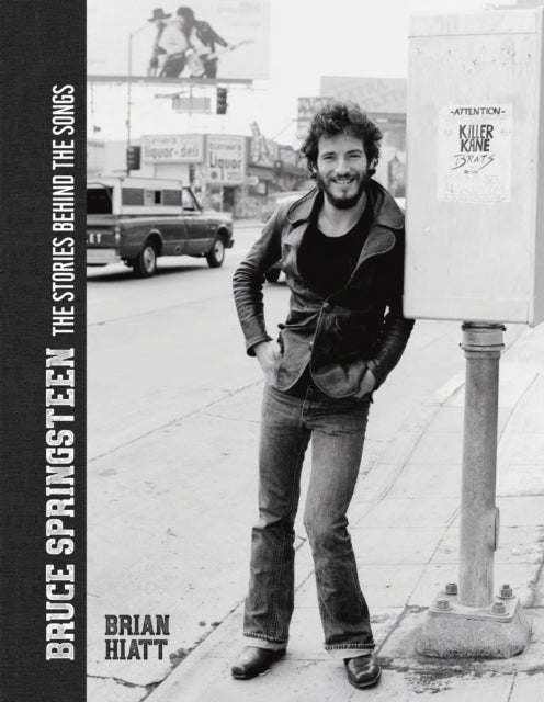 Bruce Springsteen - The Stories Behind the Songs