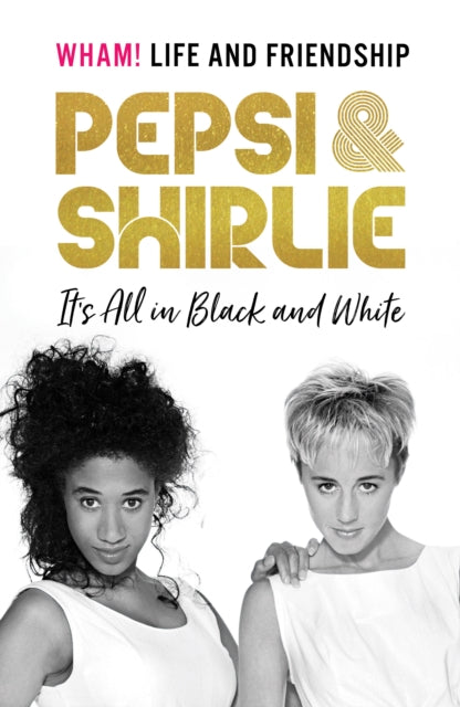 Pepsi & Shirlie - It's All in Black and White