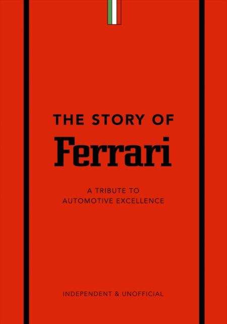 The Story of Ferrari - A Tribute to Automotive Excellence