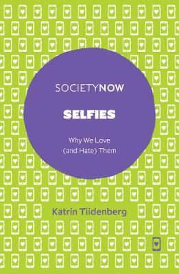 Selfies - Why We Love (and Hate) Them