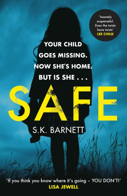 Safe - A missing girl comes home. But is it really her?