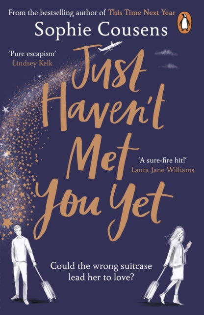 Just Haven't Met You Yet - The new feel-good love story from the author of THIS TIME NEXT YEAR