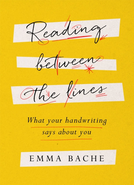 Reading Between the Lines - What your handwriting says about you