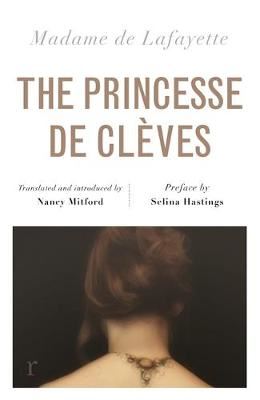 The Princesse de Cleves (riverrun editions) - Nancy Mitford's sparkling translation of the famous French classic in a beautiful new edition