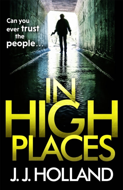 In High Places - A gripping thriller from the bestselling author of Lock the Door