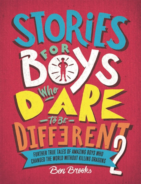 STORIES FOR BOYS WHO DARE TO BE DIFFERENT 2