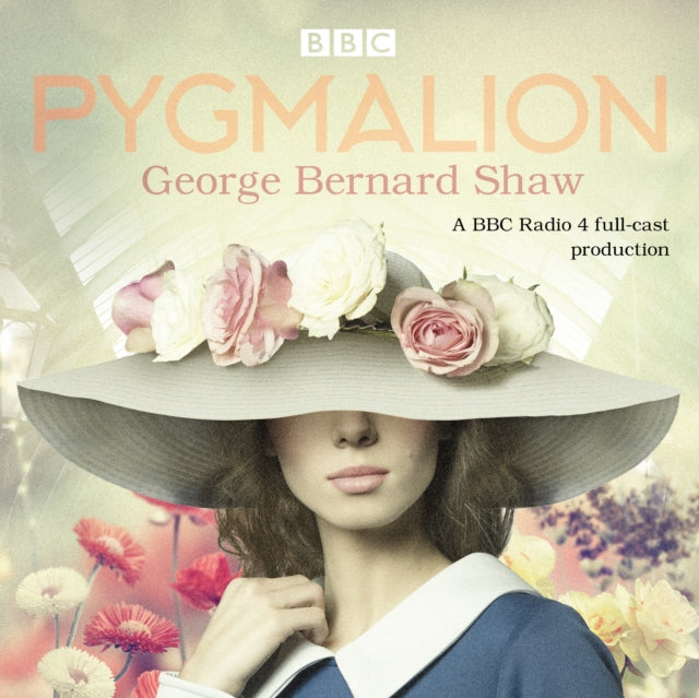 Pygmalion - A brand new BBC Radio 4 drama plus the story of the play's scandalous opening night