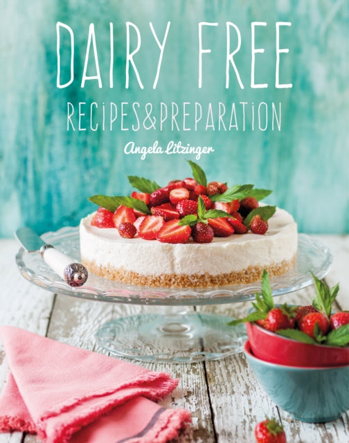 Dairy Free - Recipes & Preparation