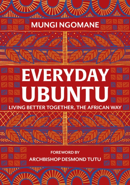 Everyday Ubuntu - Living better together, the African way